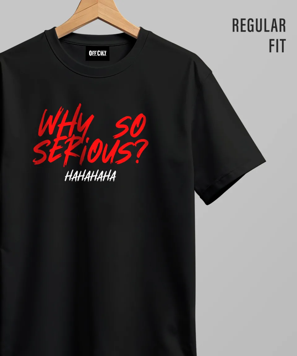 Why so Serious Black Regular T Shirt